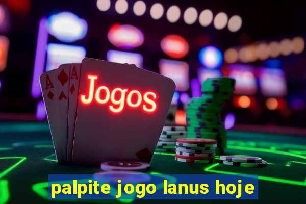 palpite jogo lanus hoje